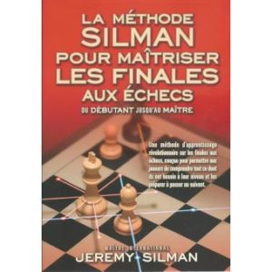 Couverture d’ouvrage : La methode silman pour maîtriser les finales aux échecs